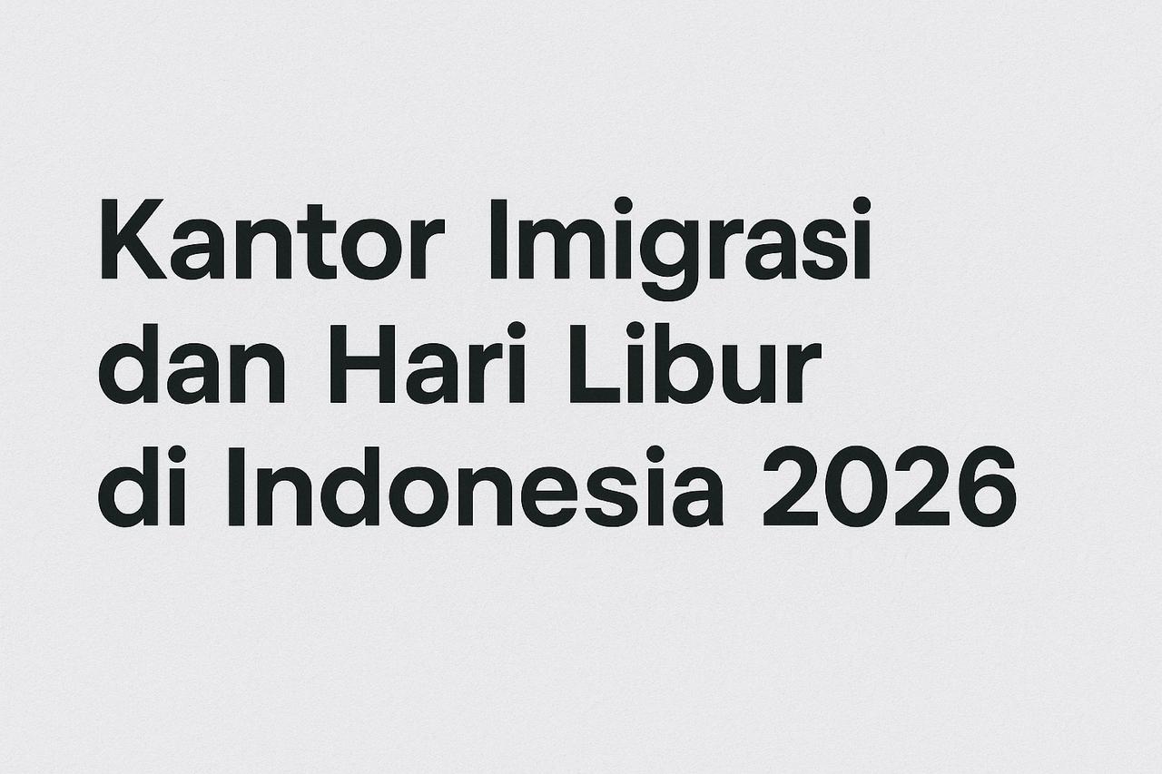 Kantor Imigrasi dan Hari Libur di Indonesia 2026